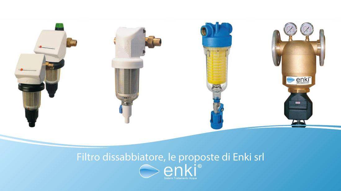 filtro dissabbiatore - enki srl