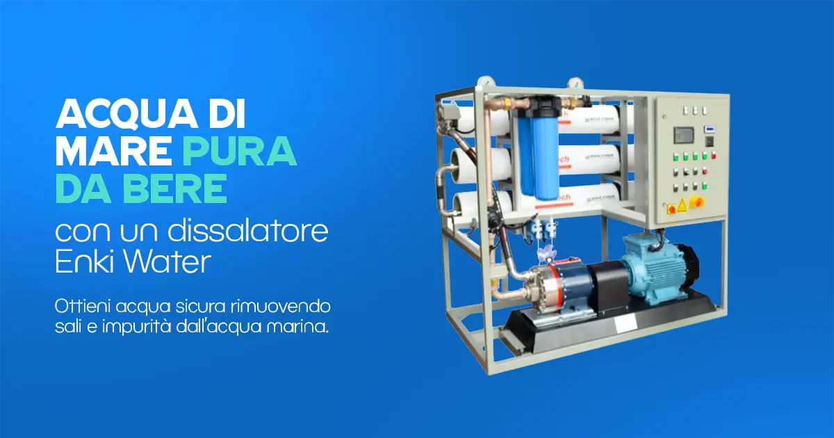 dissalatori acqua di mare enki water